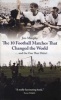 The 10 Football Matches That Changed The World - ... And the One That Didn't (Hardcover) - Jim Murphy Photo