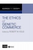 The Ethics of Genetic Commerce (Hardcover) - Robert W Kolb Photo