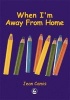 When I'm Away from Home (Paperback) - Jean Camis Photo