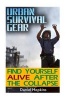 Urban Survival Gear - Find Yourself Alive After the Collapse: (Survival Strategies and Skills) (Paperback) - Daniel Hopkins Photo