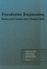 Foundation Engineering - Design and Construction in Tropical Soils (Hardcover) - BBK Huat Photo