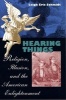 Hearing Things - Religion, Illusion and the American Enlightenment (Paperback, New edition) - Leigh Eric Schmidt Photo