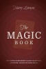 The Magic Book - The Complete Beginners Guide to Anytime, Anywhere Close-Up Magic (Paperback, 2nd) - Harry Lorayne Photo