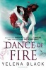 Dance of Fire (Paperback) - Yelena Black Photo