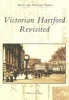 Victorian Hartford Revisited (Paperback) - Tomas J Nenortas Photo