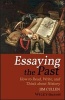 Essaying the Past - How to Read, Write, and Think About History (Paperback, 3rd Revised edition) - Jim Cullen Photo