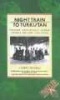 Night Train to Turkistan: Modern Adventures along China's Ancient Silk Road (Paperback, 1st ed) - Stuart Stevens Photo