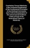 Gravitation Versus Relativity; A Non-Technical Explanation of the Fundamental Principles of Gravitational Astronomy and a Critical Examination of the Astronomical Evidence Cited as Proof of the Generalized Theory of Relativity (Hardcover) - Charles Lane 1 Photo