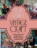 's Vintage Craft - 50 Craft Projects and Home Styling Advice (Hardcover) - Pearl Lowe Photo