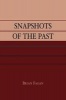 Snapshots of the Past (Paperback, New) - Brian M Fagan Photo