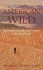 American Wild - Explorations from the Grand Canyon to the Arctic Ocean (Paperback) - Michael Engelhard Photo