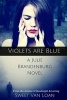 Violets Are Blue - A Julie Brandenburg Novel (Paperback) - Sweet Van Loan Photo