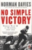 No Simple Victory - World War II in Europe, 1939-1945 (Paperback) - Norman Davies Photo