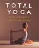 Total Yoga - A Step-By-Step Guide to Yoga at Home for Everybody (Paperback) - Tara Fraser Photo