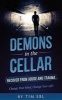 Demons in the Cellar - Recover from Abuse and Trauma- Change Your Mind, Change Your Life! (Paperback) - Tim Ebl Photo