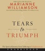 Tears to Triumph CD - The Spiritual Journey from Suffering to Enlightenment (Standard format, CD) - Marianne Williamson Photo