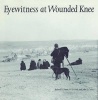 Eyewitness at Wounded Knee (Paperback) - Richard E Jensen Photo