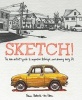 Sketch! - The Non-Artist's Guide to Inspiration, Technique, and Drawing Daily Life (Paperback) - France Belleville Van Stone Photo