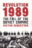 Revolution 1989 - The Fall of the Soviet Empire (Paperback) - Victor Sebestyen Photo