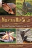 Mountain Man Skills - Hunting, Trapping, Woodwork, and More (Hardcover) - Stephen Brennan Photo