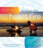 Tending the Heart Fire - Living in Flow with the Pulse of Life (Hardcover) - Shiva Rea Photo