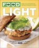 Everyday Food: Light - The Quickest and Easiest Recipes, All Under 500 Calories (Paperback) - Martha Stewart Living Magazine Photo