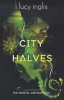 City of Halves (Paperback) - Lucy Inglis Photo