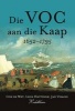 Die VOC Aan Die Kaap, 1652-1795 (Afrikaans, Hardcover) - Con de Wet Photo