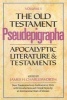 The Old Testament Pseudepigrapha, Volume 1 - Apocalyptic Literature and Testaments (Hardcover) - James H Charlesworth Photo