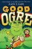 Good Ogre (Paperback) - Platte F Clark Photo