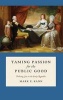 Taming Passion for the Public Good - Policing Sex in the Early Republic (Hardcover) - Mark E Kann Photo