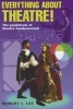 Everything About Theatre! - Guidebook of Theatre Fundamentals (Paperback, 1st ed) - Robert Leroy Lee Photo