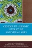 Gender in Hispanic Literature and Visual Arts (Hardcover) - Christina Mougoyanni Hennessy Photo