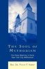 The Soul of Methodism - The Class Meeting in Early New York City Methodism (Paperback) - Philip F Hardt Photo