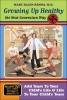 Growing Up Healthy the Next Generation Way - Add Years to Your Child's Life and Life to Your Child's Years (Hardcover) - Mary Ellen Renna Photo