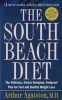 The South Beach Diet - The Delicious, Doctor-Designed, Foolproof Plan for Fast and Healthy Weight Loss (Paperback) - Arthur S Agatston Photo