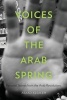 Voices of the Arab Spring - Personal Stories from the Arab Revolutions (Paperback) - Asaad Al Saleh Photo