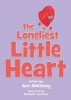 The Loneliest Little Heart (Paperback) - Ann McKinney Photo