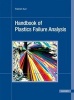 Handbook of Plastics Failure Analysis (Hardcover) - Friedrich Kurr Photo