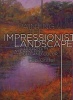 Painting the Impressionist Landscape - Lessons in Interpreting Light and Color (Paperback) - Lois Griffel Photo