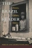 The Brazil Reader - History, Culture, Politics (Paperback) - Robert M Levine Photo