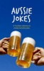 Aussie Jokes - A True Blue Collection of Cheeky Australian Jokes (Paperback) - Tara Wyllie Photo