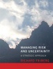 Managing Risk and Uncertainty - A Strategic Approach (Paperback) - Richard Friberg Photo