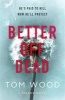 Better off Dead (Paperback) - Tom Wood Photo