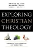 Exploring Christian Theology - The Church, Spiritual Growth, and the End Times (Paperback, Annotated Ed) - Nathan D Holsteen Photo