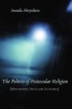 The Politics of Postsecular Religion - Mourning Secular Futures (Hardcover, New) - Ananda Abeysekara Photo