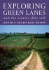 Exploring Green Lanes and the Stories They Tell - South and South-East Devon (Paperback) - Valerie Belsey Photo