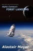 Alpha Centauri - First Landing (Paperback) - Alastair Mayer Photo