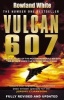 Vulcan 607 (Paperback, Revised edition) - Rowland White Photo