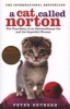 A Cat Called Norton - The True Story of an Extraordinary Cat and His Imperfect Human (Paperback) - Peter Gethers Photo